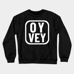 Oy Vey Meme Yiddish Exclamatory Expression Square Frame Rounded Corners Crewneck Sweatshirt